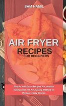 Air Fryer Recipes for Beginners