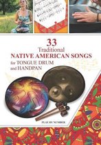 Easy Tongue Drum Sheet Music- 33 Traditional Native American Songs for Tongue Drum and Handpan
