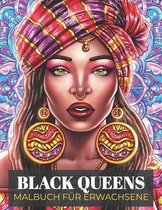 Black Queens Malbuch für Erwachsene: 25 wunderschöne Frauen mit afrikanischen Wurzeln zum Ausmalen - Ausmalbuch mit tollen Porträts von selbstbewusste