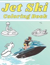 Jet Ski Coloring Book: Perfect Gift for Kids and Adults