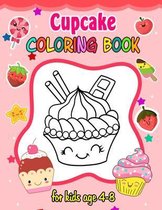 Cupcake Coloring Book for kids ages 2-8: 50 cute cupcakes coloring pages - Desserts coloring book for kids - Coloring Book for Kids & Toddlers - Child