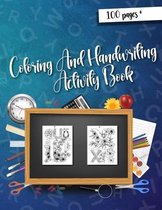 Coloring and Handwriting Activity Book: Workbook for kids to practice with letter tracing with the addition of letters for coloring