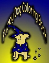 puppy dog coloring book: Great Dogs and Puppies;Puppy Coloring Book for Children Who Love Dogs