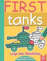 First Tanks Large War Machines: Thick Lines To Color Without Going Over The Edges. 3+ Ages