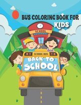 Bus Coloring Book For Kids: School Bus, magic School Bus Coloring Book Perfect For Kids Ages 2-4,4-8