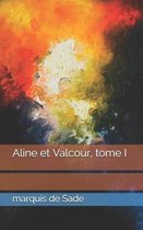 Aline et Valcour, tome I