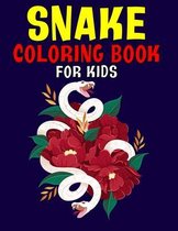 Snake Coloring Book For Kids: 2021 Snake Coloring Book For Kids ll Children Activity Book for Boys & Girls Ages 3-8 ll 30 Super Fun Coloring Pages o