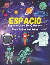 Espacio Libro De Colorear Para Niños 1-6 Años: colorear Espacio, sistema solar, cohetes, astronautas y otros dibujos para niños, Divertidas páginas pa
