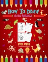 How to Draw Cute Animal for kids: learn-To-Draw Anything and Everything in the Cutest Style Ever Baby Animals Pets Easy Wipe Clean A Fun and Simple St