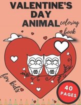 Valentine's Day Animal Coloring Book: For Kids Animal Theme Painting and Coloring for Boys and Girls Ages 3-8
