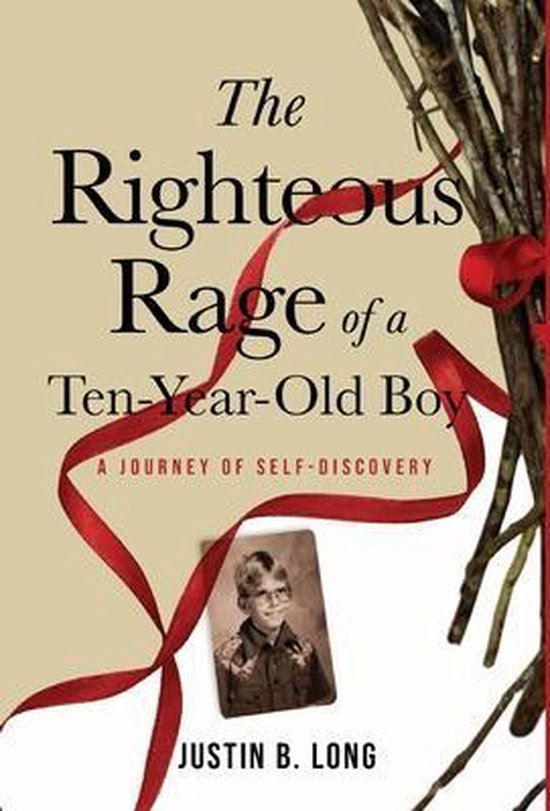 The Righteous Rage of a Ten-Year-Old Boy - cover