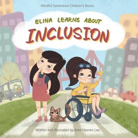 Mindful Generation Children's Books Elina learns about inclusion, Kate Heaven Lee