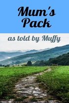 Mum's Pack: As told by Muffy