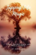 Tapping Into Magic: Tarot, Psychic, Runes, & Spells Journal