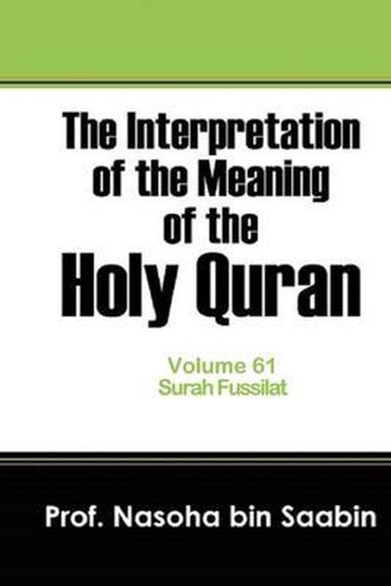The Interpretation of the Meaning of the Holy Quran.The Interpretation