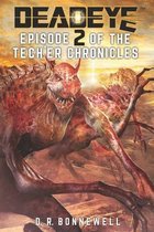 Deadeye Tech'er Chronicles: Episode Two