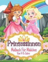Prinzessin Malbuch Für Mädchen Von 4-8 Jahre: : Großes 8,5x11 Zoll Malbuch für Mädchen, Kinder, Kleinkinder im Alter von 2-4,6-8 mit 40 hochwertigen B