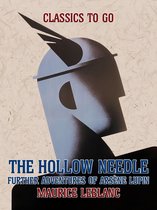 Classics To Go - The Hollow Needle, Further Adventures of Arsène Lupin
