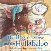 Hog The Shrew & The Hullabaloo