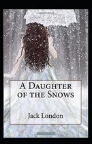 A Daughter of the Snows (illustrated edition)