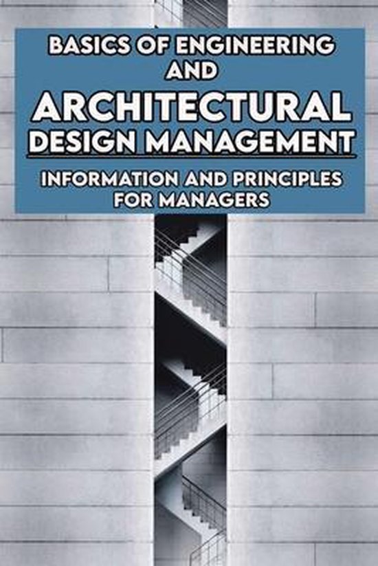 Basics Of Engineering And Architectural Design Management Information