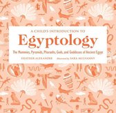 A Child's Introduction Series - A Child's Introduction to Egyptology
