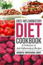 Anti-Inflammatory Cookbook: A Collection of Anti-Inflammatory Recipes