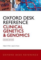 Oxford Desk Reference Series - Oxford Desk Reference: Clinical Genetics and Genomics