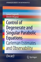 SpringerBriefs in Mathematics - Control of Degenerate and Singular Parabolic Equations