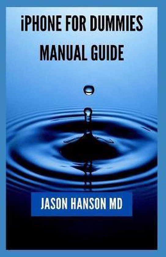 iPhone for Dummies, Jason Hanson 9798670501507 Boeken