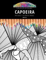 Capoeira: AN ADULT COLORING BOOK