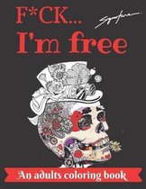 f*ck I'm free coloring book