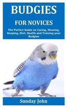 Budgies for Novices