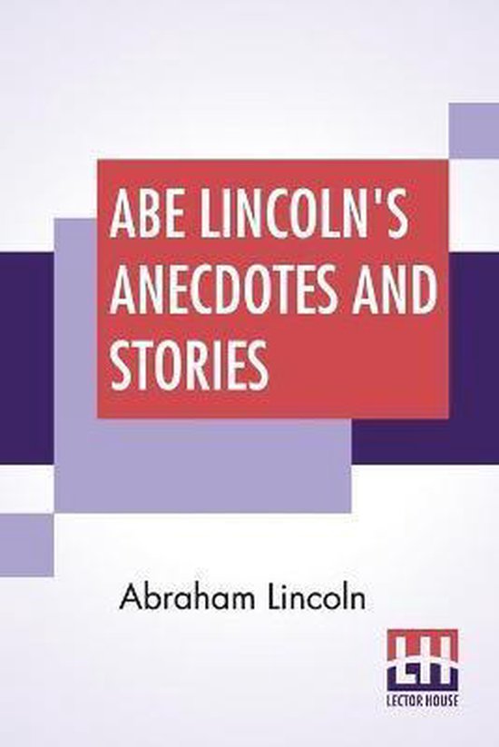 Abe Lincoln's Anecdotes And Stories - cover