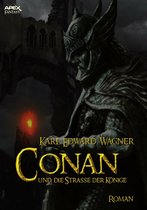 Die Conan-Saga 7 - CONAN UND DIE STRASSE DER KÖNIGE