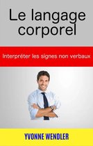 Le langage corporel : interpréter les signes non verbaux