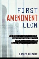 First Amendment Felon
