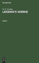 G. E. Lessing: Lessing's Werke. Band 1