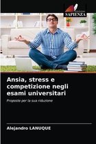 Ansia, stress e competizione negli esami universitari