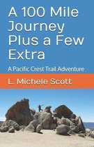 A 100 Mile Journey Plus a Few Extra: A Pacific Crest Trail Adventure