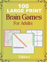 100 Large Print Brain Games For Adult EDITION 1