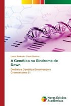 A Genética na Síndrome de Down