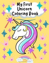 My First Unicorn Coloring Book: : Children's Coloring Book to color Unicorns dancing, eating ice cream, playing and reading