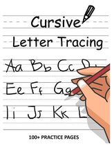 Cursive Letter Tracing: Cursive for beginners workbook, Cursive letter tracing book, Cursive writing practice book to learn writing in cursive