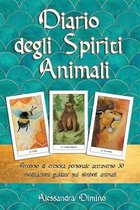 Diario degli spiriti animali: Percorso di crescita personale attraverso 30 meditazioni guidate sui simboli animali