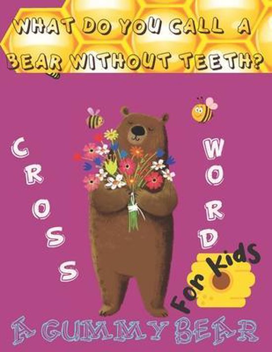 What Do You Call A Bear Without Teeth? A Gummy Bear Crossword For Kids