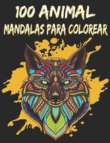 100 Animali Mandalas Para Colorear: 100 Fantásticos Animales con Mandalas para Colorear, Excelente Pasatiempo anti estrés para relajarse con bellísima