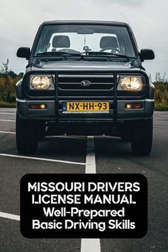 Missouri Drivers License Manual WellPrepared Basic Driving Skills