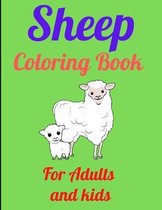 Sheep Coloring Book For Adults and kids: For Adults and Kids Fun, Beautiful and Stress Relieving Unique Design