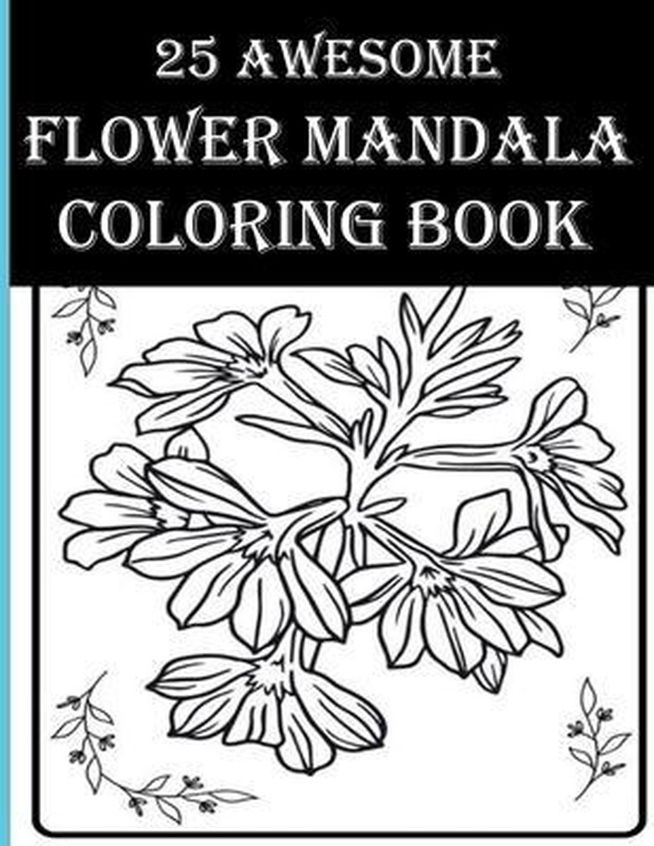 25 Awesome Flower Mandala Coloring Book van Tarek Printing Cloud
